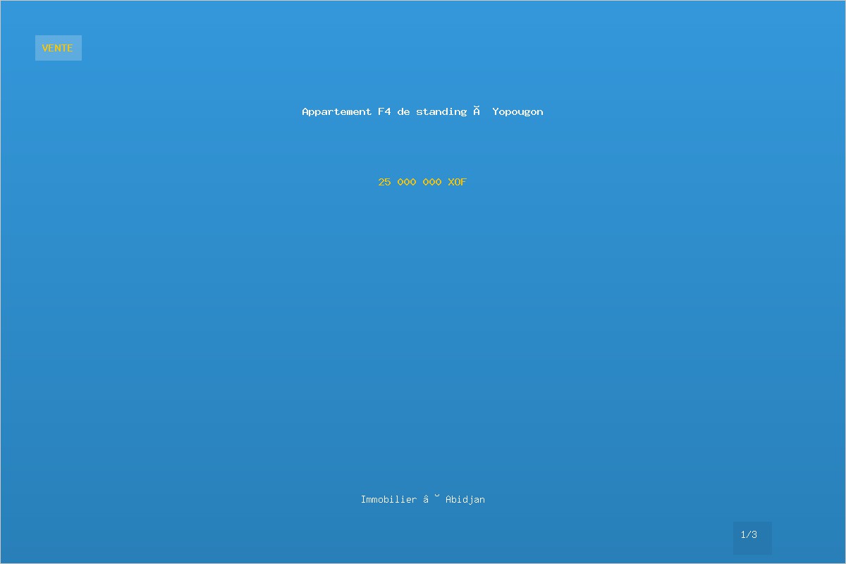 Appartement F4 de standing à Yopougon